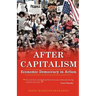 After Capitalism: Economic Democracy in Action