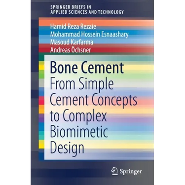 Bone Cement: From Simple Cement Concepts to Complex Biomimetic Design