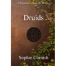 Druids: A Beginners Guide To Druids