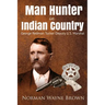 Man Hunter in Indian Country: George Redman Tucker