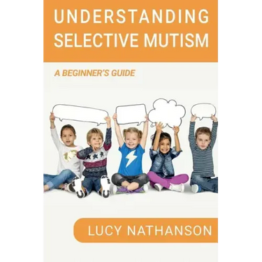 Understanding Selective Mutism: A Beginner's Guide