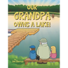 Our Grandpa Owns a Lake!