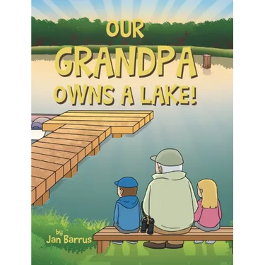 Our Grandpa Owns a Lake!