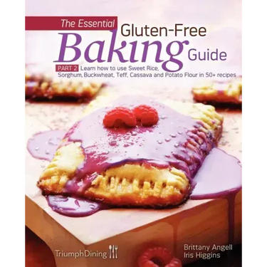 The Essential Gluten-Free Baking Guide Part 2 (Enhanced Edition)