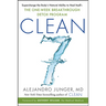 Clean 7: Supercharge the Body's Natural Ability to Heal Itself--The One-Week Breakthrough Detox Program