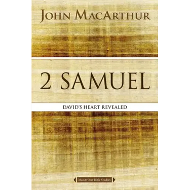 2 Samuel: David's Heart Revealed