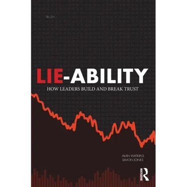 Lie-Ability: How Leaders Build and Break Trust