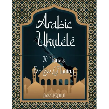 Arabic Ukulele: For Low G tuning