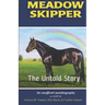 Meadow Skipper: The Untold Story