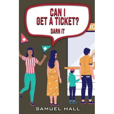 Can I Get a Ticket: Darn It