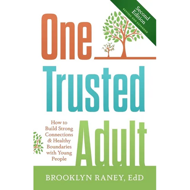 One Trusted Adult: How to Build Strong Connections & Healthy Boundaries with Young People