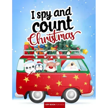 I spy and count - Christmas - I spy book for kids: How many are there? Search and find picture activity books for kids, 3 ways to spy! Great education