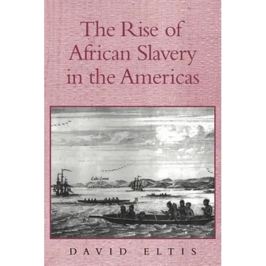 The Rise of African Slavery in the Americas