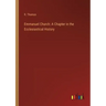 Emmanuel Church: A Chapter in the Ecclesiastical History