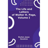 The Life and Letters of Walter H. Page, Volume I