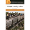 Illegal Immigration: A Reference Handbook