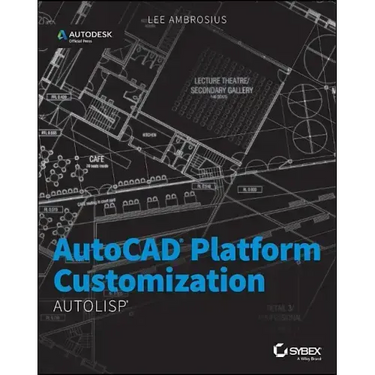AutoCAD Platform Customization: AutoLISP