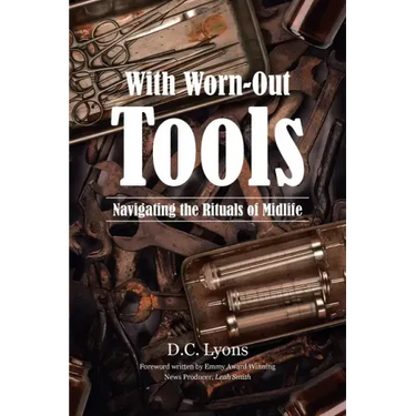 With Worn-Out Tools: Navigating the Rituals of Midlife