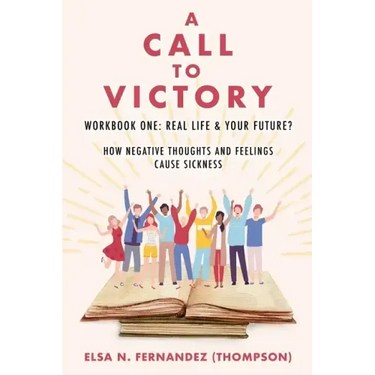A Call to Victory: Workbook One: Real Life & Your Future?