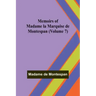 Memoirs of Madame la Marquise de Montespan (Volume 7)