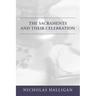 The Sacraments and Their Celebration