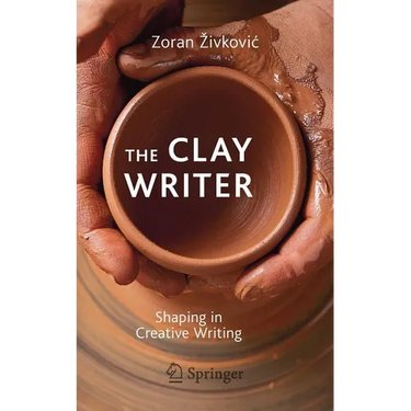The Clay Writer: Shaping in Creative Writing