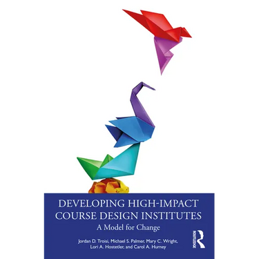 Developing High-Impact Course Design Institutes: A Model for Change