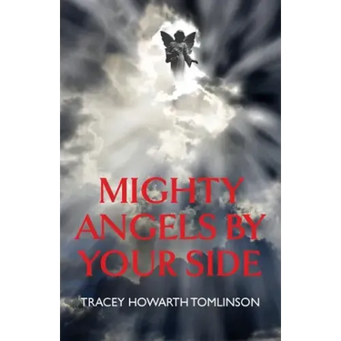 Mighty Angels By Your Side