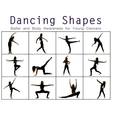 Dancing Shapes: Ballet and Body Awareness for Young Dancers