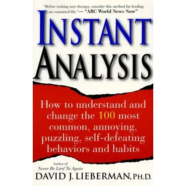 Instant Analysis: How to Get the Truth in 5 Minutes or Less in Any Conversation or Situation