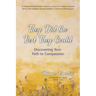 They Did the Best They Could: Discovering Your Path to Compassion