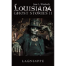 Louisiana Ghost Stories Ii: Lagniappe