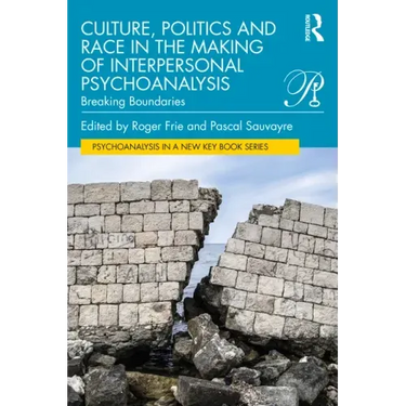 Culture, Politics and Race in the Making of Interpersonal Psychoanalysis: Breaking Boundaries