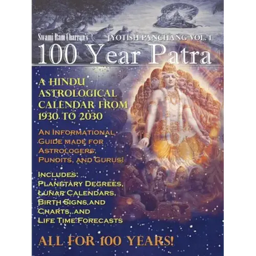 100 Year Patra (Panchang) Vol 1: Vedic Science - Astrological Calendar from 1930 - 2030