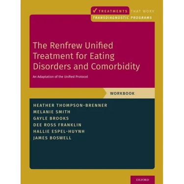 The Renfrew Unified Treatment for Eating Disorders and Comorbidity: An Adaptation of the Unified Protocol, Workbook