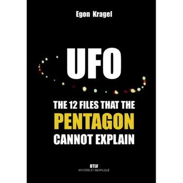 UFOs: The Twelve Files that the Pentagon Cannot Explain