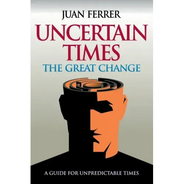 Uncertain Times: The Great Change