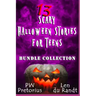 13 Scary Halloween Stories for Teens: Bundle Collection