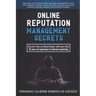 Online Reputation Management: Secrets from a Pro Ethical Hacker