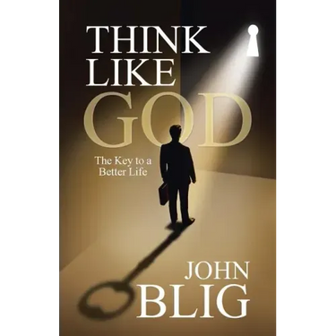 Think Like God: The Key to a Better Life