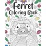 Ferret Coloring Book: A Cute Adult Coloring Books for Ferret Owner, Best Gift for Ferret Lovers