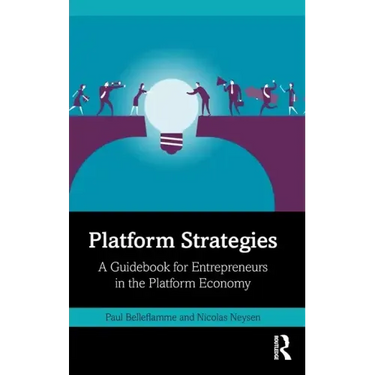Platform Strategies: A Guidebook for Entrepreneurs in the Platform Economy