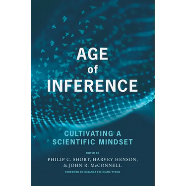 Age of Inference: Cultivating a Scientific Mindset