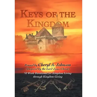 Keys of the Kingdom: 52 Week Devotional for Kingdom Living through Kingdom Giving