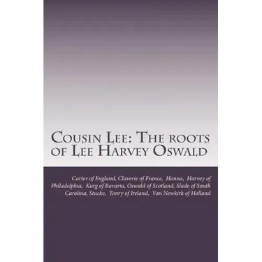 Cousin Lee: The roots of Lee Harvey Oswald