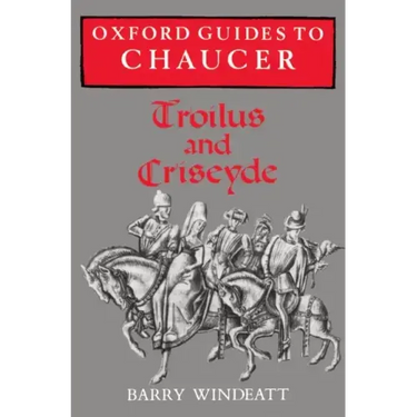Oxford Guides to Chaucer: Troilus and Criseyde
