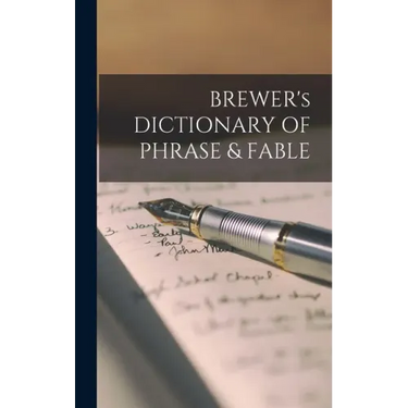 BREWER's DICTIONARY OF PHRASE & FABLE