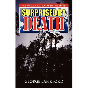 Surprised by Death: A Novel of Arkansas in the 1840s