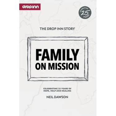 Family on Mission: Celebrating 25 years of hope, help and healing