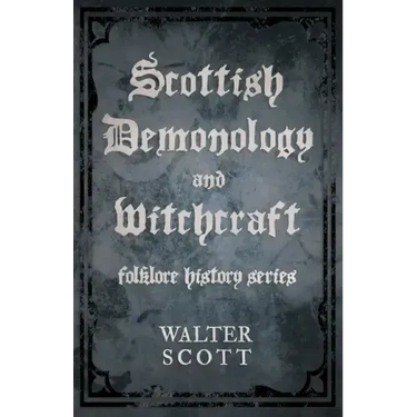 Scottish Demonology and Witchcraft (Folklore History Series)
